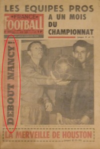 France football, n° 1115, 25/07/1967. « Debout Nancy ! », titre le magazine pour annoncer le réveil du football nancéien après la faillite du FC Nancy.